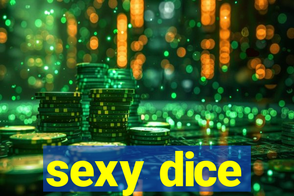 sexy dice